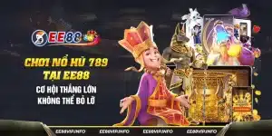 26 Choi no hu 789 tai EE88 Co hoi thang lon khong the bo lo 4 11zon