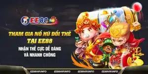 29 Tham gia no hu doi the tai EE88 Nhan the cuc de dang va nhanh chong 7 11zon