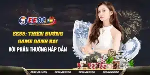 35 EE88 Thien duong game danh bai voi phan thuong hap dan 13 11zon